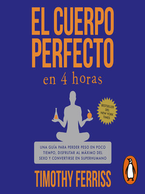 cover image of El cuerpo perfecto en 4 horas / the 4-Hour Body